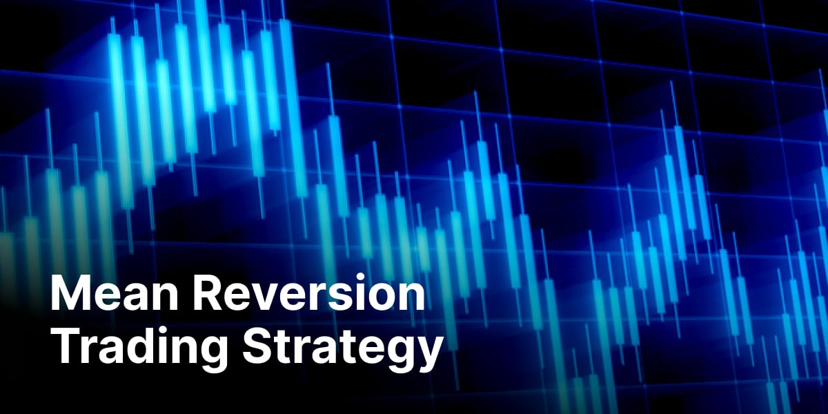 What is mean reversion in trading and how do investors use it? - blog 360 1200x600