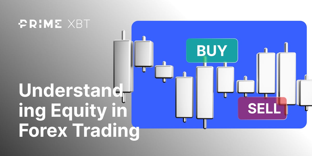 Understanding equity in Forex trading - blog 330 1200x600