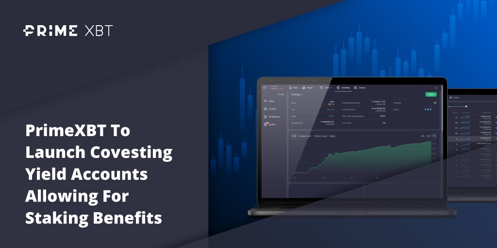 PrimeXBT To Launch Covesting Yield Accounts Allowing For Staking Benefits - Blog Primexbt xbt cov