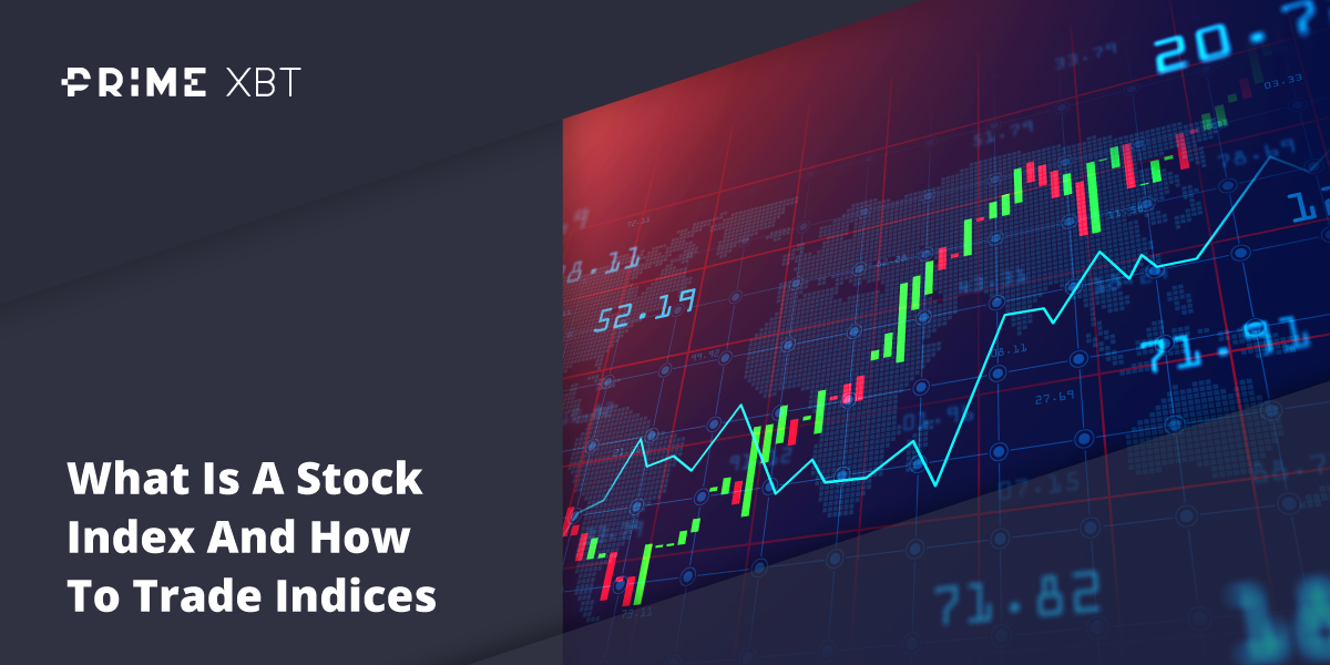 what-is-a-stock-index-stock-market-indices-explained-primexbt