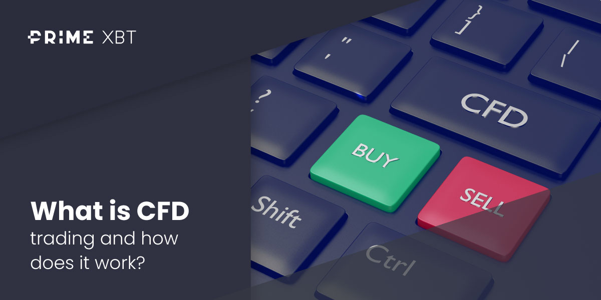 What is a CFD? Contracts For Difference Explained - Blog 16 12