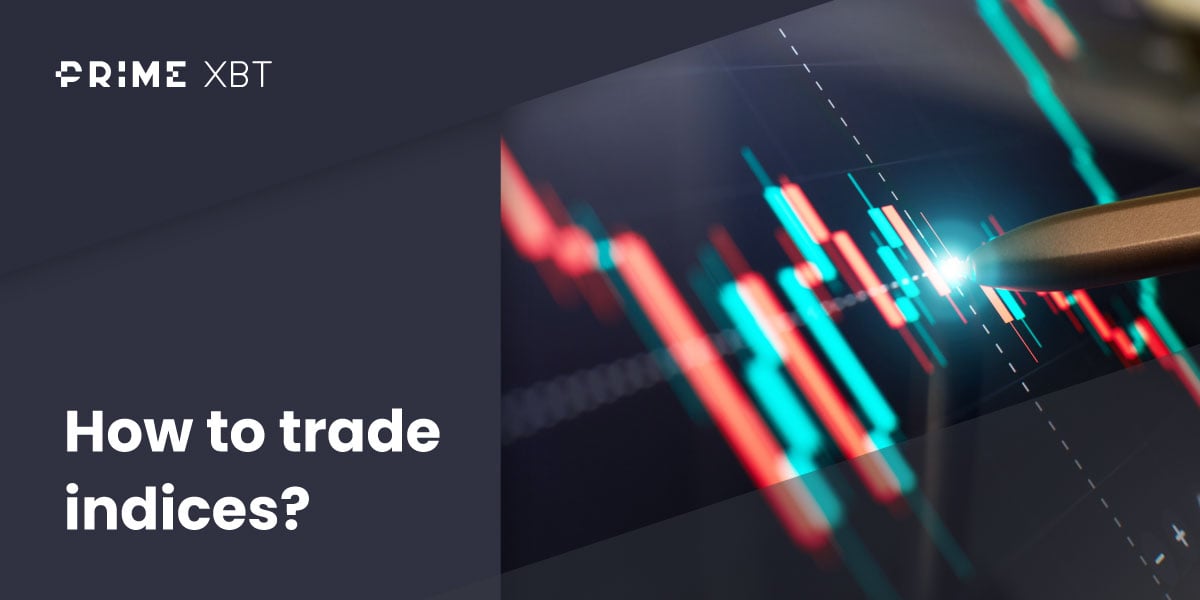 How to trade indices - Blog indices 03 03