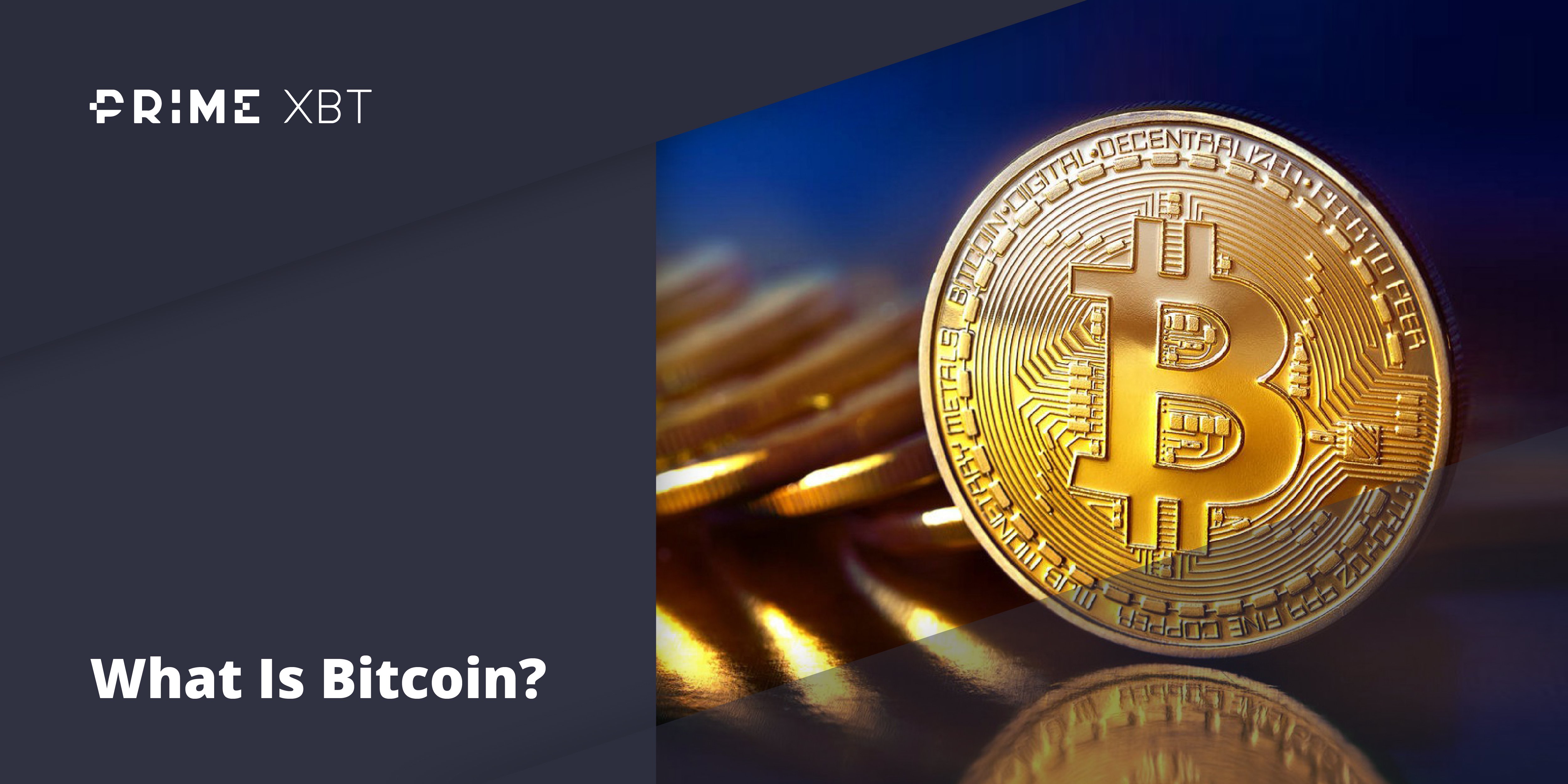 What Is Bitcoin? [Everything You Need To Know!] - blog primexbt btc