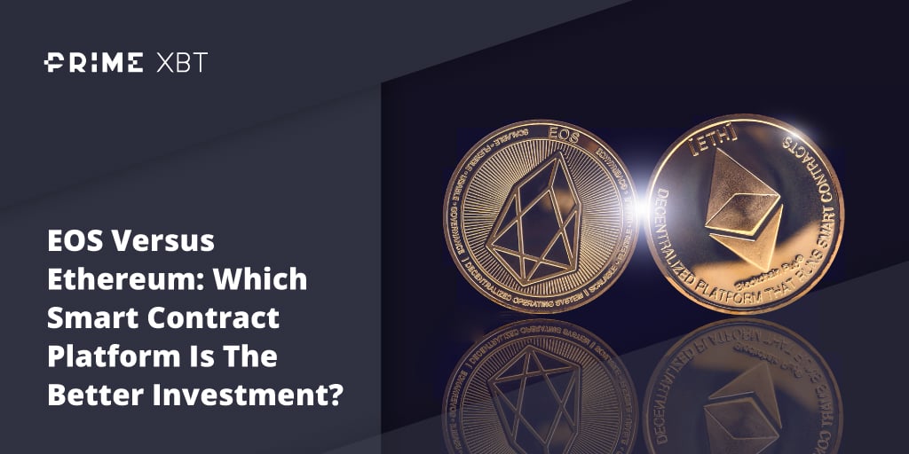 EOS Versus Ethereum: Which Smart Contract Platform Is The Better Investment?  - Blog Primexbt 26 02 vs