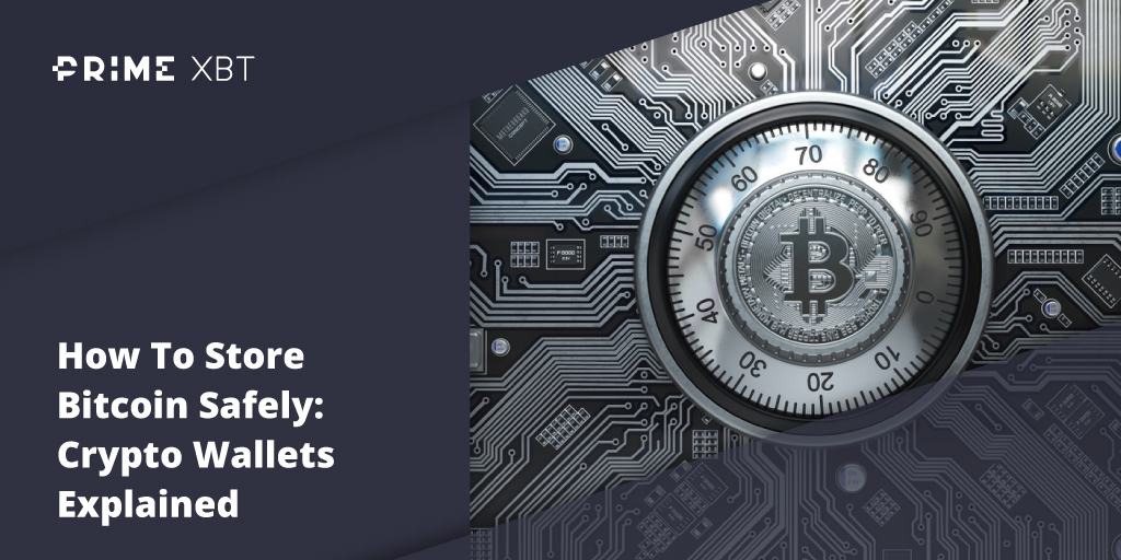 How To Store Bitcoin Safely: Crypto Wallets Explained - Blog primexbt btc