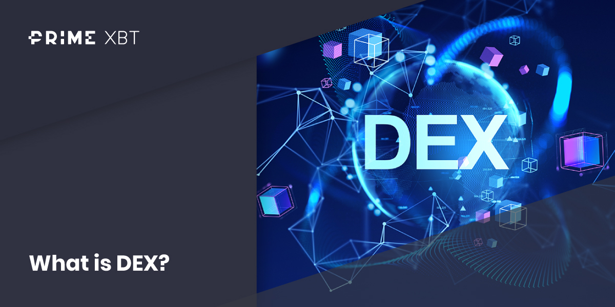 What is a DEX? Understanding Decentralized Exchanges and Their Advantages - 261 What is DEX