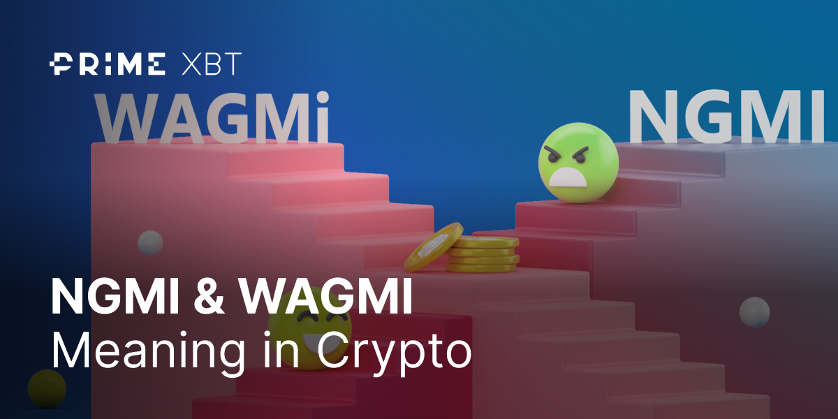 Understanding NGMI vs WAGMI & their meaning in Crypto: usage, and examples - 1200x600 04 3 1
