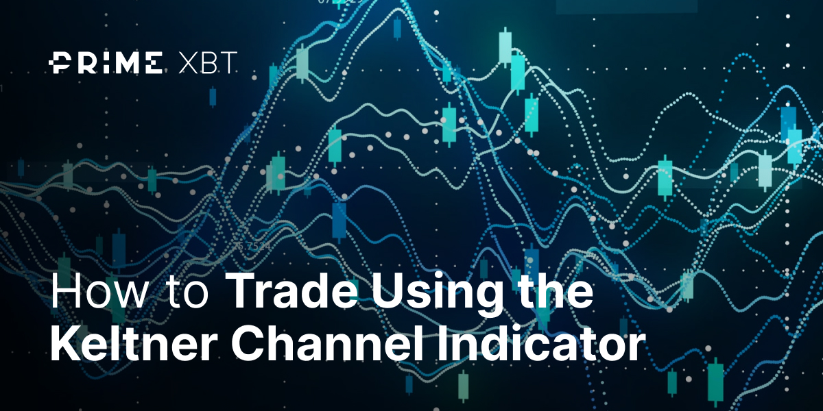 How to trade using the Keltner Channel Indicator - 1200x600 04 4