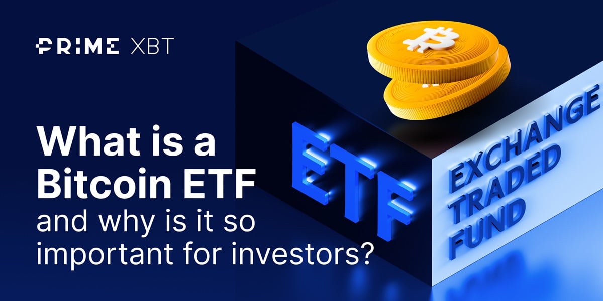 What is a Bitcoin ETF and why is it so important for investors? - Bitcoin ETFs