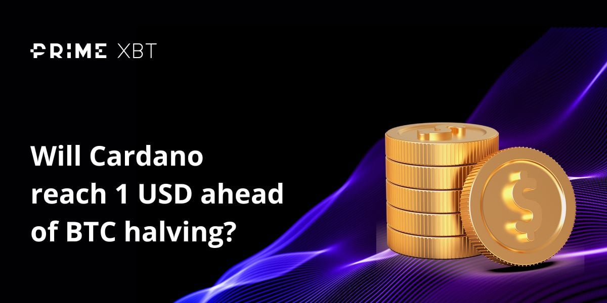 Will Cadano reach 1 USD ahead of BTC halving?  - Will Cardano reach 1 USD ahead of BTC halving