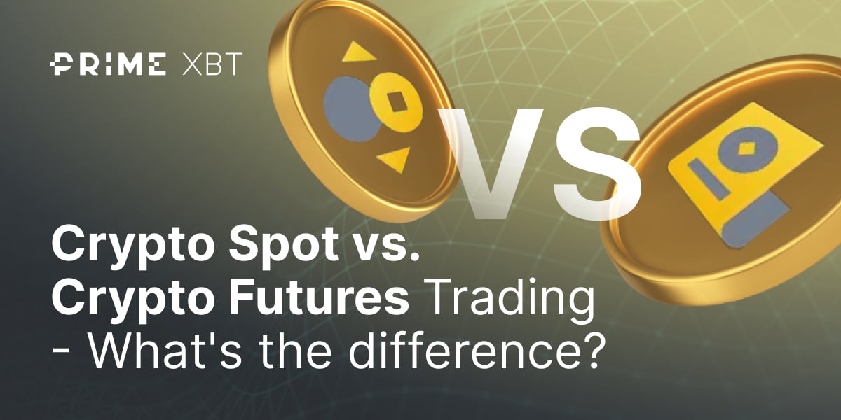 Crypto spot trading vs. Crypto Futures trading - What is the difference? - blog 327 1200x600
